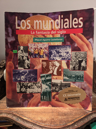 Los Mundiales. La Fantasía Del Siglo