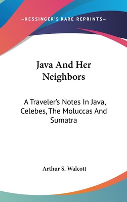 Libro Java And Her Neighbors: A Traveler's Notes In Java,...