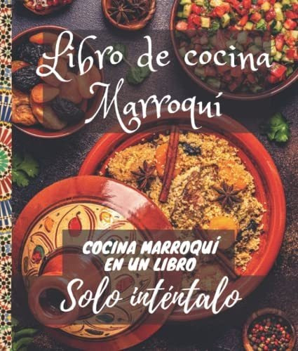 Libro : Libro De Cocina Marroqui Edicion En Español Tajine