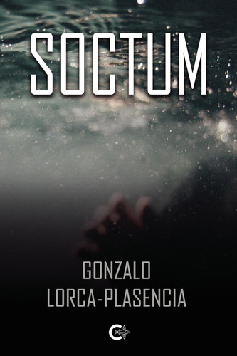 Soctum, De Lorca Plasencia , Gonzalo.., Vol. 1.0. Editorial Caligrama, Tapa Blanda, Edición 1.0 En Español, 2019