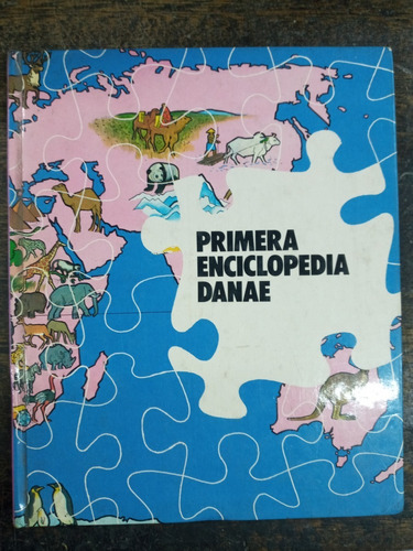 El Mundo * Primera Enciclopedia Danae * Tapa Dura Color *