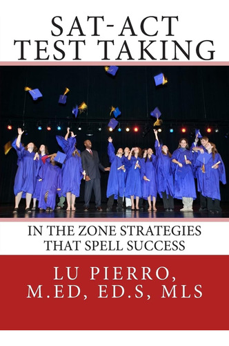 Libro: Sat-act Test Taking; In The Zone Strategies That In