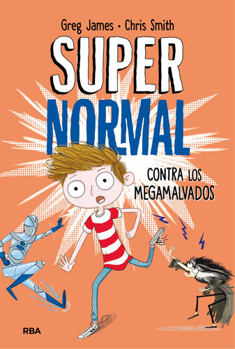 Supernormal 2 - Supernormal contra los megamalvados, de James, Greg. Serie Molino Editorial Molino, tapa dura en español, 2018