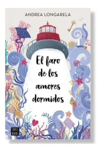 El Faro De Los Amores Dormidos ( )