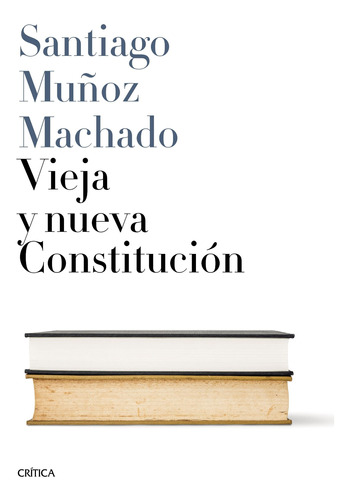 Vieja Y Nueva Constitución - S. Muñoz Machado - Crítica