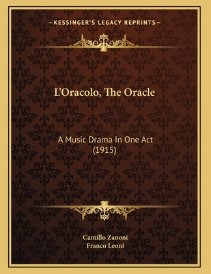 Libro L'oracolo, The Oracle: A Music Drama In One Act (19...