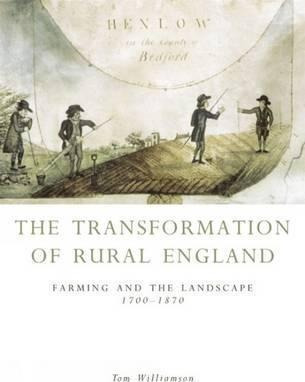 The Transformation Of Rural England : Farming And The Landsc