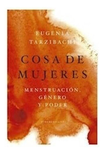 Libro Cosa De Mujeres De Eugenia Tarzibachi