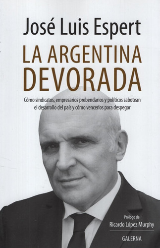 La Argentina Devorada - Jose Luis Expert