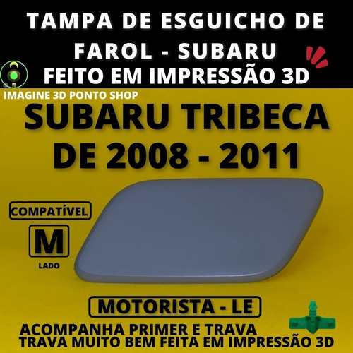 Imagem 1 de 5 de Tampa Esguicho Farol Subaru Tribeca 08-11 - Com Trava
