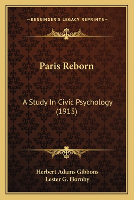 Libro Paris Reborn: A Study In Civic Psychology (1915) - ...