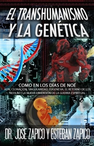 El Transhumanismo Y La Genética: Como En Los Días De Noé: Ad