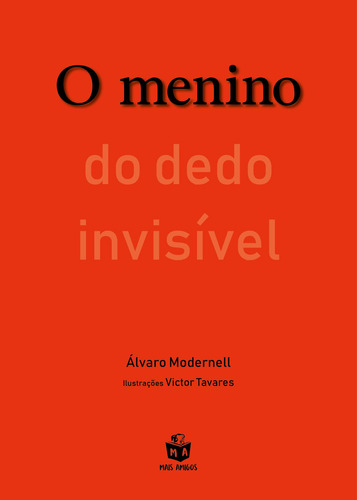 O menino do dedo invisível, de Modernell, Álvaro. Editora Mais Ativos Serviços de Educação Ltda, capa mole em português, 2019