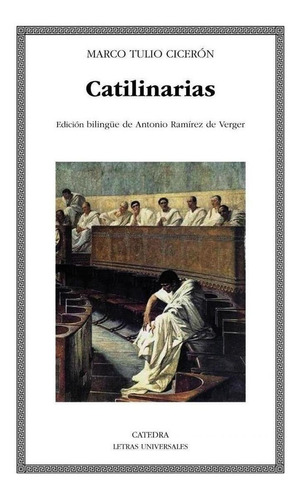 Libro: Catilinarias. Ciceron, Marco Tulio. Catedra