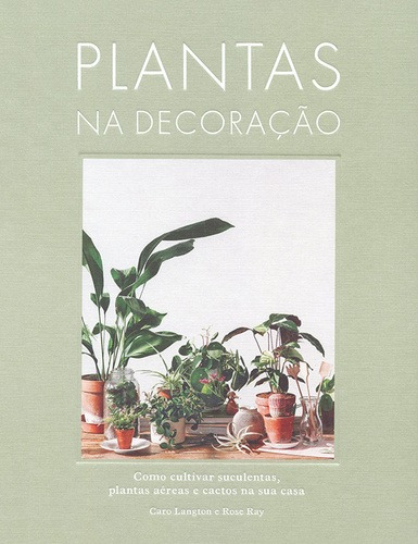 Plantas na decoração, de Companhone, Marcia Duarte. Editora Brasil Franchising Participações Ltda, capa dura em português, 2018