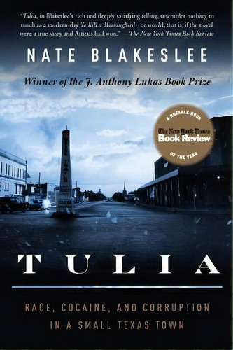 Tulia : Race, Cocaine, And Corruption In A Small Texas Town, De Nate Blakeslee. Editorial Ingram Publisher Services Us, Tapa Blanda En Inglés