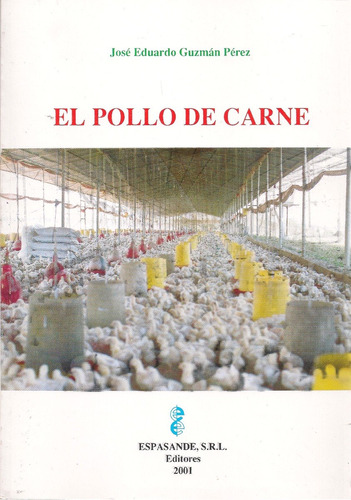 Libro Manejo Y Crianza Del Pollo (nuevo) / José E. Guzmán 