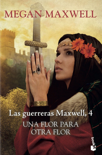 Una Flor Para Otra Flor (guerreras Maxwell 4) - Megan Max...