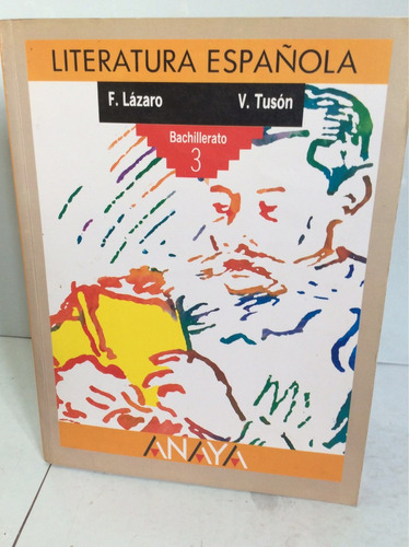 Literatura Española. Fernando Lázaro, Vicente Tusón.