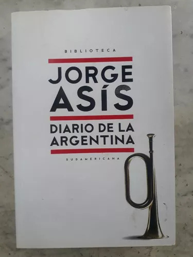 Diario De La Argentina De Jorge Asis