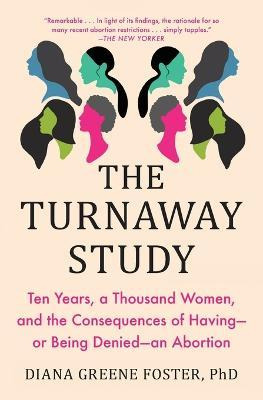 Libro The Turnaway Study : Ten Years, A Thousand Women, A...