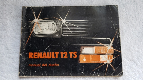 Manual Uso Caracteristicas Propietario Renault 12 Ts Unico