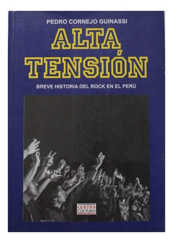 Libro Alta Tensión - Breve Historia Del Rock En El Perú
