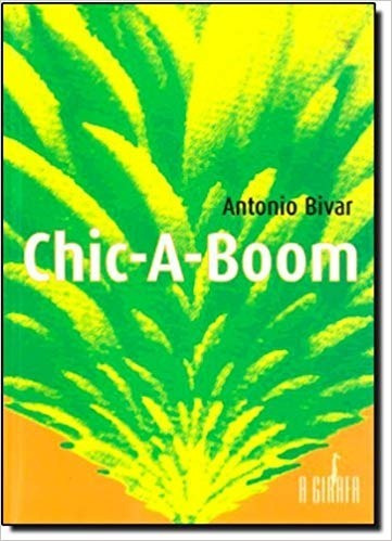 Chic-a-boom Antonio Bivar
