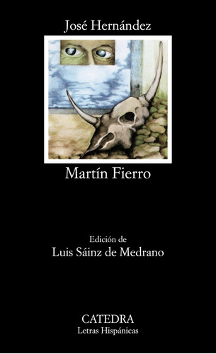 Martín Fierro, de Hernandez, Jose. Serie Letras Hispánicas Editorial Cátedra, tapa blanda en español, 2005