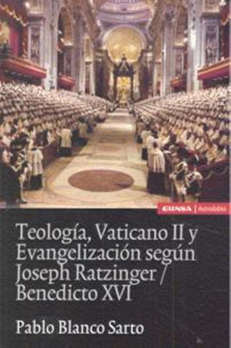 Teologia Vaticano Ii Y Evangelizacion Segun Joseph Ratzinge