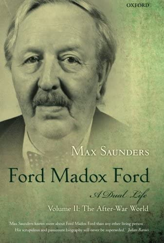 Ford Madox Ford: A Dual Life: Volume Ii: Ford Madox Ford: A Dual Life The After-war World (ford Madox Ford), De Saunders, Max. Editorial Oxford University Press, Tapa Blanda En Inglés