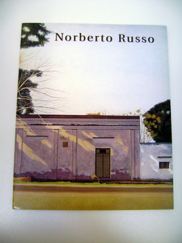 Norberto Russo Pinturas 2000 Galeria Zurbaran Catalogo Boedo