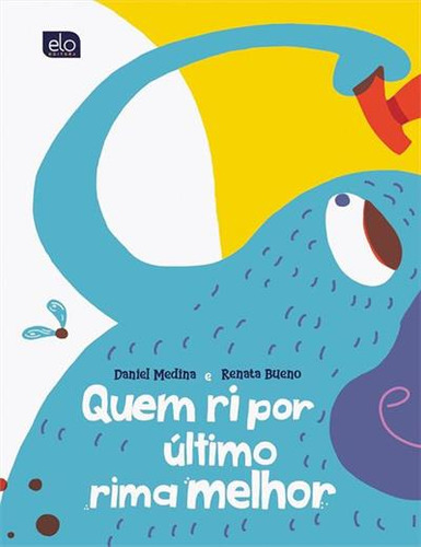 Quem Ri Por Ultimo Rima Melhor, De Daniel Medina. Editorial Elo Editora, Capa Mole, Edição 2 Em Português, 2021