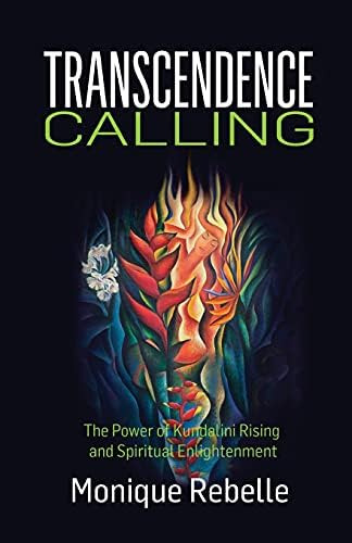 Transcendence Calling: The Power Of Kundalini Rising And Spiritual, De Rebelle, Monique. Editorial Enkai Sense, Tapa Blanda En Inglés