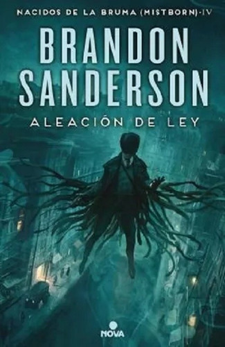 Aleacion De Ley - Brandon Sanderson - Nova