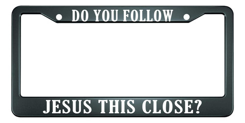 Hosnye Do You Follow Jesus This Close - Marco De Placa De M.