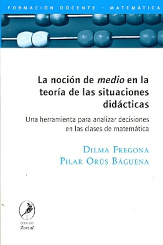 Nocion De Medio En La Teoria De Las Situaciones Didacticas, 