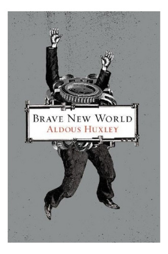 Brave New World - Aldous Huxley. Eb5