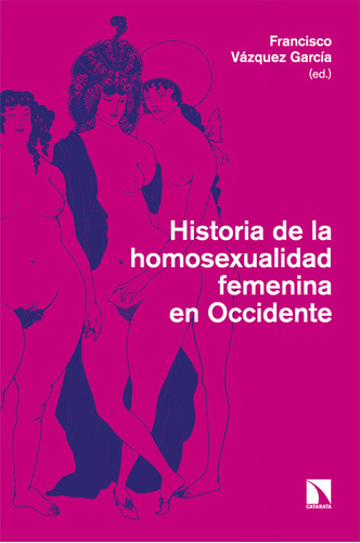 Historia De La Homosexualidad Femenina En Occidente - Vazque