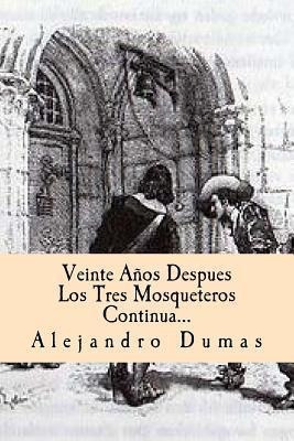 Veinte Anos Despues Los Tres Mosqueteros Continua - Alejandr