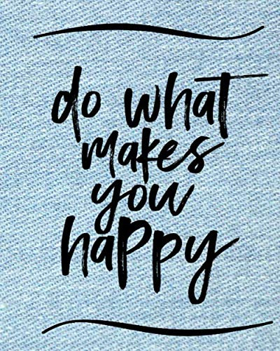 Do What Makes You Happy:lined Journal Notebook For Journalis