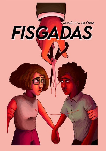 Fisgadas, De Angélica Glória. Série Não Aplicável, Vol. 1. Editora Clube De Autores, Capa Mole, Edição 1 Em Português, 2020