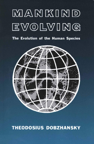 Libro: Mankind Evolving: The Evolution Of The Human Species