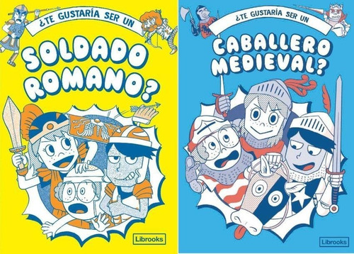 Libro: ¿te Gustaria Ser Un Soldado Romano O Un Caballero Med