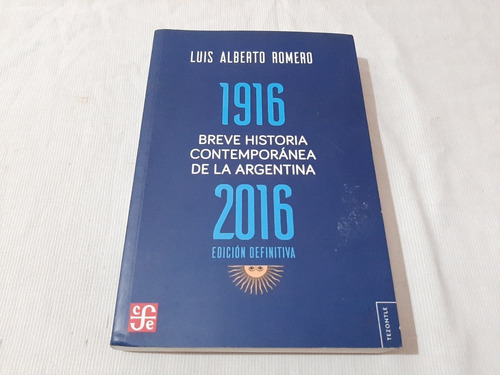 Breve Historia Contemporanea Arg 1916/ 2016 L A Romero Fce