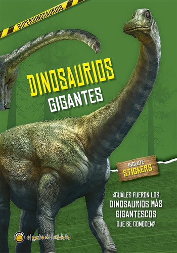 Dinosaurios Gigantes - Superdinosaurios - Incluye Stickers
