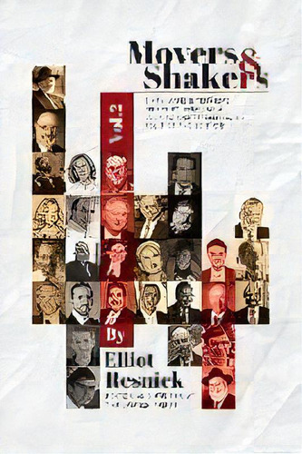 Movers & Shakers, Vol. 2 : Sixty More Interviews On Everything From Judaism And Terrorism To Poli..., De Elliot Resnick. Editorial Brenn Books, Tapa Blanda En Inglés