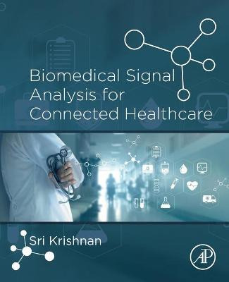 Libro Biomedical Signal Analysis For Connected Healthcare...