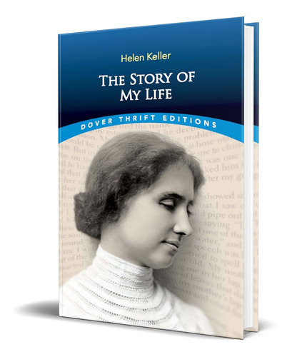 The Story Of My Life, De Helen Keller. Editorial Dover Publications Inc., Tapa Blanda En Español, 2000