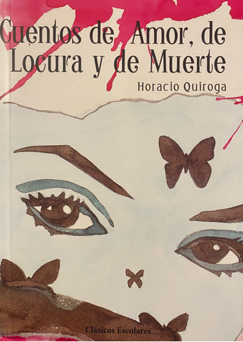 Cuentos De Amor De Locura Y De Muerte / Horacio Quiroga